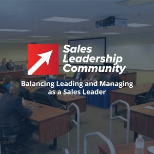 Balancing Leading and Managing as a Sales Leader