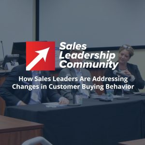 How Sales Leaders Are Addressing Changes in Customer Buying Behavior