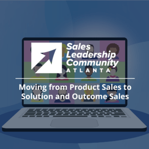 Episode 28: Moving from Product Sales to Solution and Outcome Sales