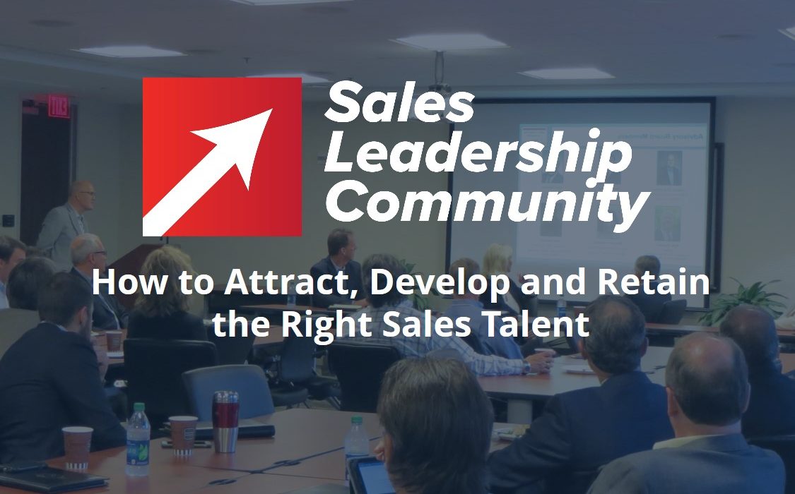 How to Attract, Develop and Retain the Right Sales Talent