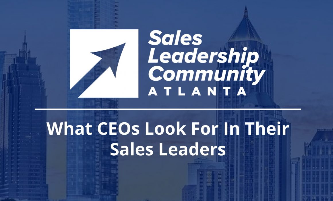 What CEOs Look For In Their Sales Leaders